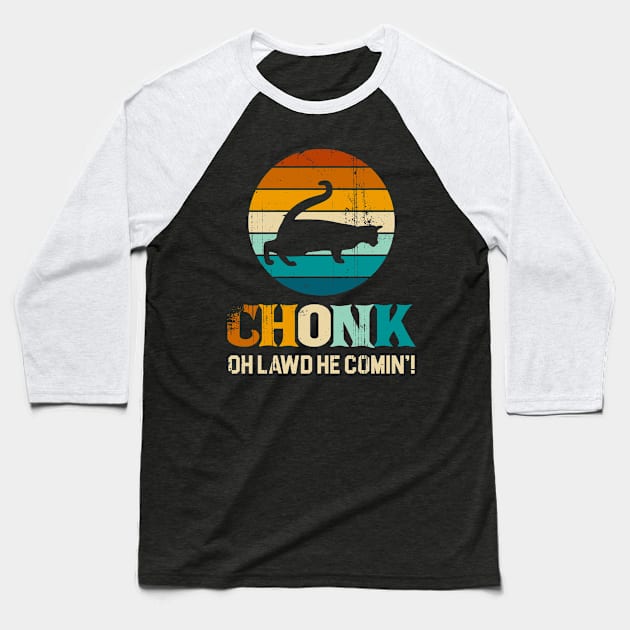 Chonk oh lawd he comin Baseball T-Shirt by Emroonboy